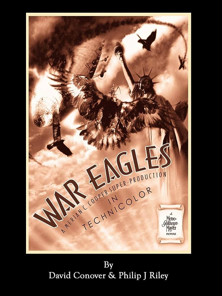 
This book includes the final draft of WAR EAGLES, written by Cyril Hume