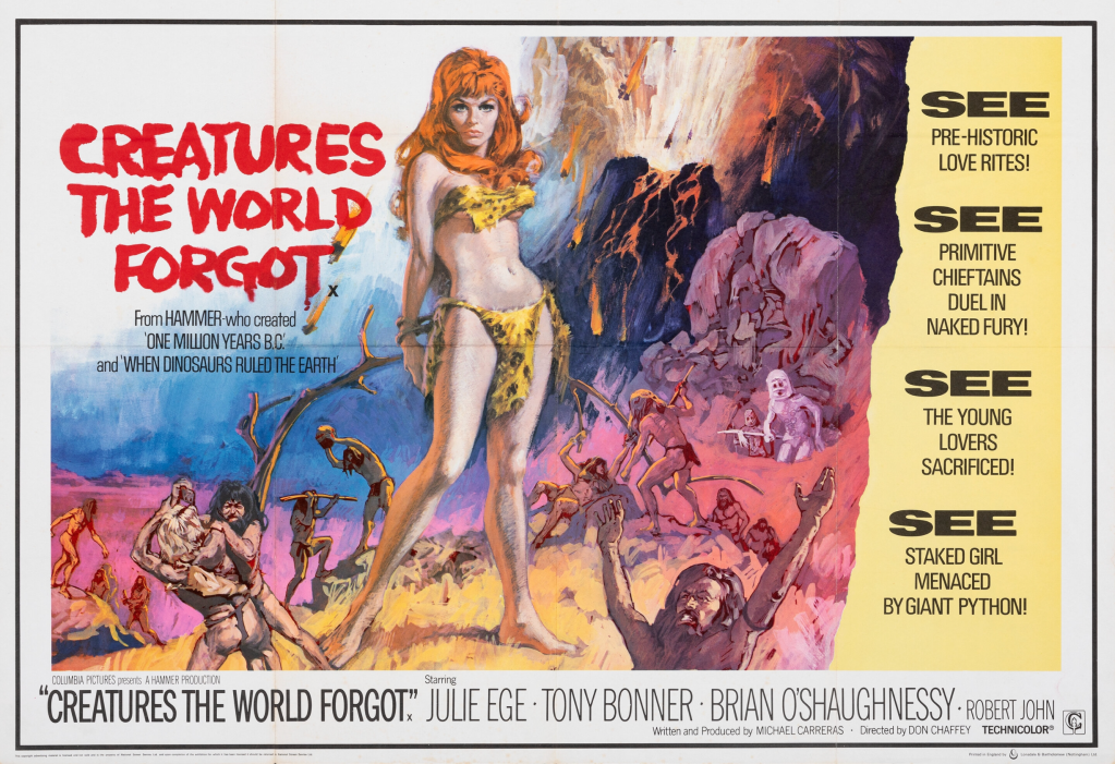 UK quad poster for CREATURES THE WORLD FORGOT. Ray never watched this film and I can't say that I blame him!
